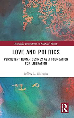 Book cover of Love and Politics by Jeffery L. Nicholas