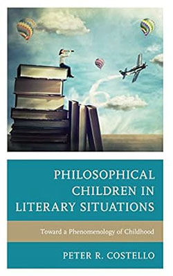 Book cover of Philosophical Children in Literary Situations by Peter Costello