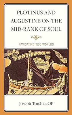 Book cover of Plotinus and Augustine on the Mid-Rank of Soul by Joseph Torchia, OP